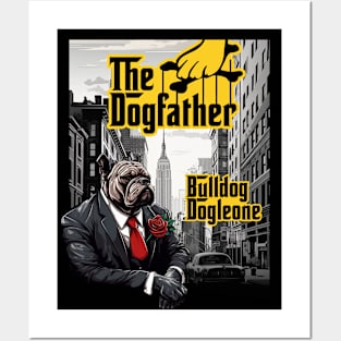 The Dogfather: Bulldog Dogleone Posters and Art